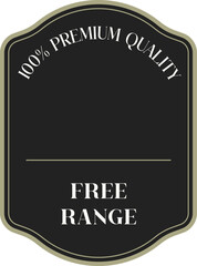 Isolated dark Free range Premium Quality Label template. Good for for branding, marketing, packaging and elegant product labeling
