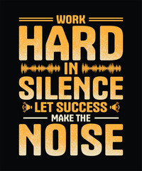 Work hard in silence,  let success make the noise t-shirt design—gym and fitness lover shirt.