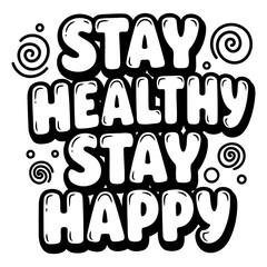 Fototapeta premium Motivational graphic, stay healthy stay happy