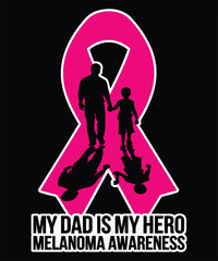 My Dad Is My Hero Melanoma Awareness Graphic Design