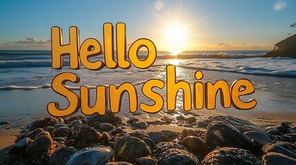 Vibrant beach scene with the sun rising over waves and rocks, featuring cheerful text 'Hello Sunshine'.