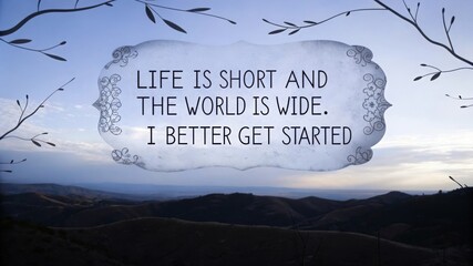 Exploring life's possibilities global landscapes travel inspiration natural wonders motivational quotes