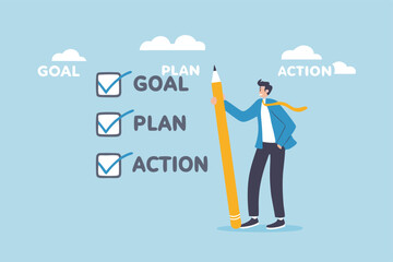 Goal, action and plan, process to implement business, strategy plan for career improvement, increase efficiency or productivity concept, businessman holding pencil with Goal, Action, Plan checklist.