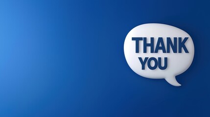 A blue background features a white speech bubble with the text "THANK YOU," conveying appreciation and gratitude.