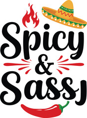 Cinco De Mayo festival celebration concept Spicy & Sassy a simple typography silhouette style vector with sombrero hat design for T shirt 