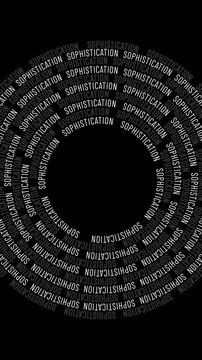 Rotating concentric circles formed by the repeated word "SOPHISTICATION" with alternating filled and outlined text, centered on a vertical black or white background.