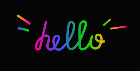 Neon gradient Hello lettering on a black background. Vibrant handwritten typography vector design with colorful abstract lines and a positive vibe.