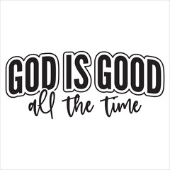 god is good all the time