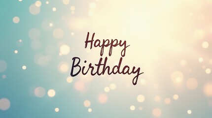 simple_handwritten_happy_birthday_over_a_soft_pastel_light_burst_effect