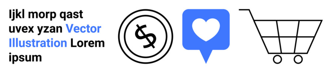 Dollar coin highlights finance, chat bubble with a heart reflects social connections and emotions, shopping cart signifies retail or online shopping. Ideal for banking, social media, e-commerce