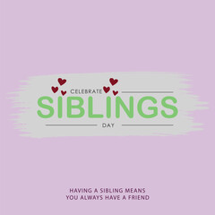 Celebrate Siblings Day Typography Vector design