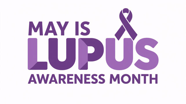 May Is Lupus Awareness Month