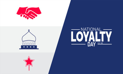 National Loyalty Day. Holiday concept. perfect for blue Background Template, placard, Banners, Cards, Posters design template, Classic Social Media Post with text inscription.