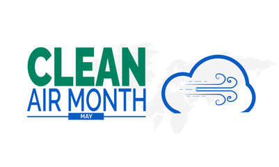 May is National Clean Air Month. Holiday concept. suitable for placard, Background Template, Greeting Card, Poster design, with text inscription, Classic Social Media Post. Vector illustration

