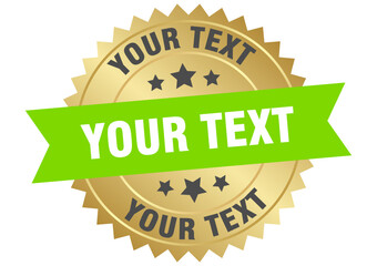 your text. your text round green and gold label isolated on transparent background