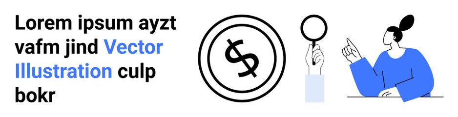 Woman pointing to information, dollar coin icon, magnifying glass. Ideal for finance, research, analysis, education, business scrutiny marketing. Abstract line flat metaphor