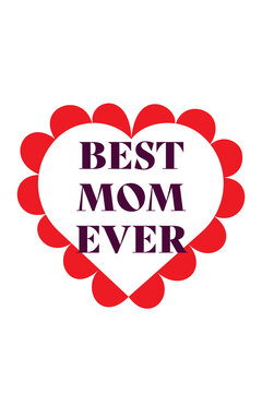 Heart-shaped graphic with bold "Best Mom Ever" text in deep purple, surrounded by vibrant red scalloped petals, frame creating a striking Mother's Day celebration design. PNG, vertical layout