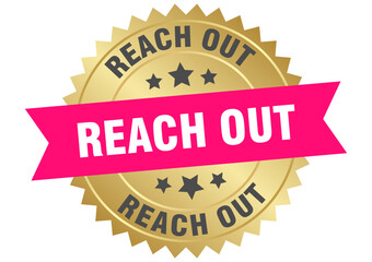 reach out. reach out round pink and gold label isolated on transparent background
