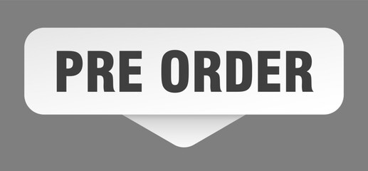 pre order sticker. pre order sign isolated on gray background