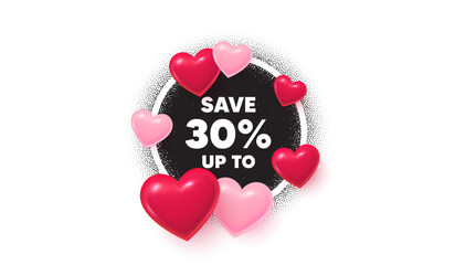 Discount frame love banner. Circle photo frame. Save up to 30 percent tag. Discount Sale offer price sign. Special offer symbol. 3d hearts balloons. Grain dots pattern. Vector