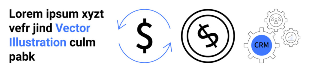 Dollar icon and arrows representing currency exchange, highlighted CRM gear, and system gears for business operation. Ideal for finance, CRM systems, economic processes, digital transformation
