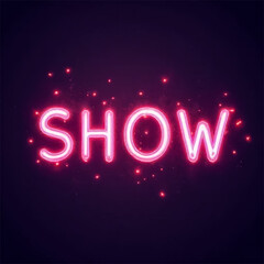 The electrifying glow of "SHOW" ignites the stage, a vibrant pink neon sign sparking excitement and anticipation against a deep purple backdrop.