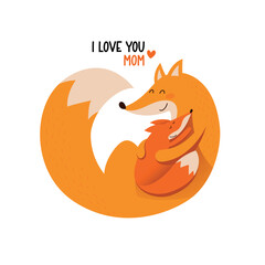 Illustration of a mother fox hugging her cub in a circular embrace. "I LOVE YOU MOM" text with a heart above in orange.