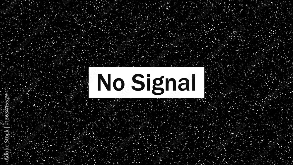 Poster black background with static noise and 'no signal' text in bold white font at center.