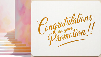 Promotion Congratulations card with a soft, golden background featuring a watercolor staircases on the left, against golden cursive handwritten script Congratulations on your promotion