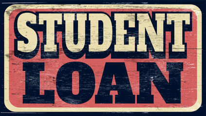 Fototapeta premium Aged and worn student loan sign on wood