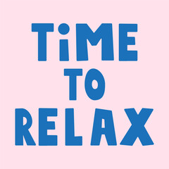 Time to relax. Vector illustration on pink background. T-shirt design.