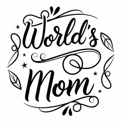 World's Best Mom: Elegant Calligraphy Mother's Day Design