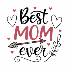 Best Mom Ever: Handwritten Mother's Day Quote with Arrow and Hearts