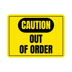 Caution out of order sign