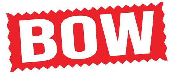 BOW text written on red stamp sign.