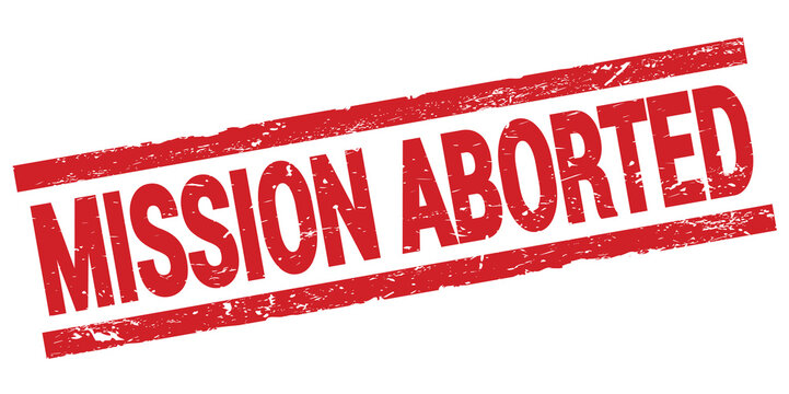 MISSION ABORTED text on red rectangle stamp sign.