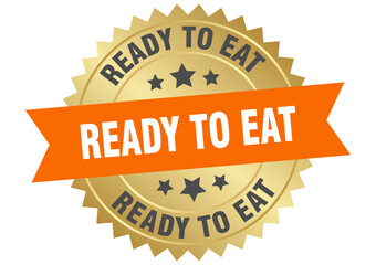 ready to eat. ready to eat round orange and gold label isolated on transparent background