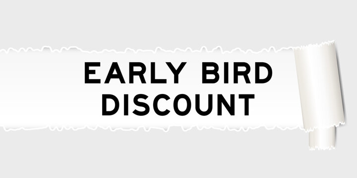 Ripped gray paper background that have word early bird discount under torn part