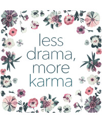 
Less Drama More Karma Motivational Quote Typography with Floral Design