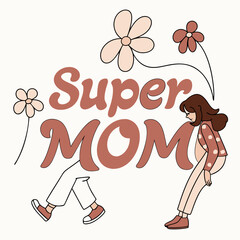 Super Mom: Cute Cartoon Illustration with Flowers and Mom Figure