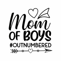 Mom of Boys: Outnumbered, Cute Mother's Day Quote