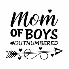 Mom of Boys: Outnumbered, Cute Arrow, Mother's Day Quote