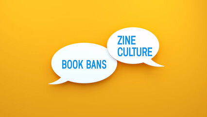 Book Bans and Zine Culture text message on speech bubble. Web banner concept,yellow background illustration