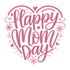 Obraz premium Hand lettering design text Happy Mom Day in heart shape, suitable for Mother's Day celebrations and gifts