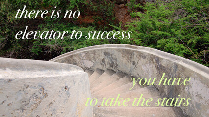 There is no elevator to success