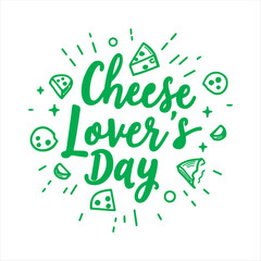 Cheese Lovers Day Typography Design,Hand Drawn Cheese Lovers Day Illustration,Cheese Lovers Day Black and White Lettering,Creative Cheese Lovers Day Calligraphy,Cheese Lovers Celebration Vector Art