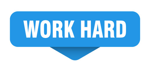 work hard sticker. work hard sign on transparent background