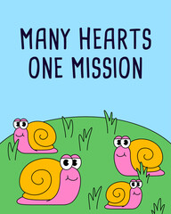 Cartoon poster retro illustration Snail as Team with massage Many Hearts, One Mission