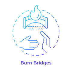 Burn bridges blue gradient concept icon. Social relationships, networking. Idiom, advice. Round shape line illustration. Abstract idea. Graphic design. Easy to use in infographic, presentation
