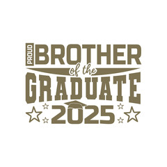 Brother of the graduate,  Proud Family of the graduate graduation day